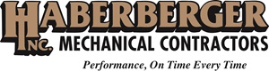 Haberberger Inc. Mechanical Contractors - Performance, On Time, Every Time Haberberger Inc. Mechanical Contractors - Performance, On Time, Every Time